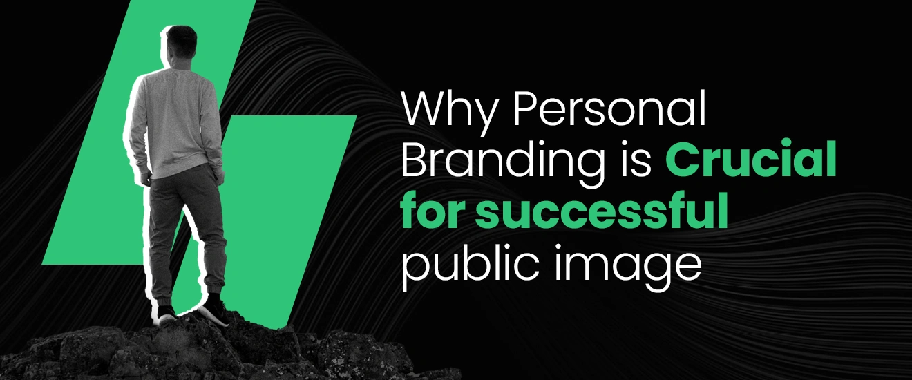 Why Personal Branding is Crucial for a Successful Public Image